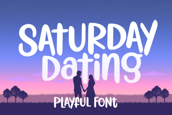 Saturday Dating: A Playful Font That Works for Campaign Design